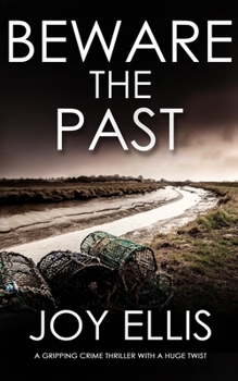 Paperback BEWARE THE PAST a gripping crime thriller with a huge twist Book