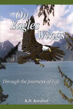 Paperback On Eagles Wings Through the Journeys of Life Book