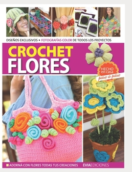 Paperback Crochet Flores: adorna con flores todas tus creaciones [Spanish] Book