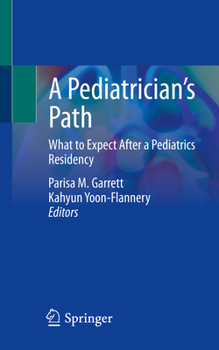 Paperback A Pediatrician's Path: What to Expect After a Pediatrics Residency Book
