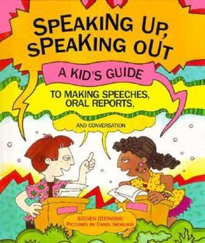 Library Binding Speaking Up, Speaking Out!: A Student's Guide to Public Speaking Book