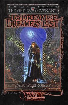 To Dream of Dreamers Lost - Book  of the Classic World of Darkness Fiction