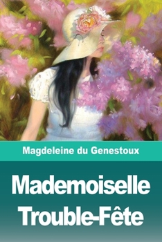 Paperback Mademoiselle Trouble-Fête [French] Book
