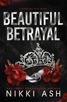 Beautiful Betrayal: a forced marriage, enemies to lovers, dark romance (Tempting Love) - Book #3 of the Tempting Love