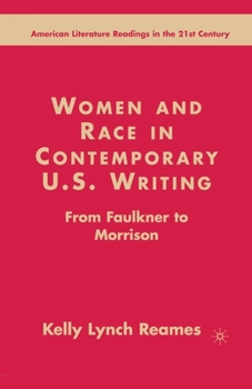 Paperback Women and Race in Contemporary U.S. Writing: From Faulkner to Morrison Book