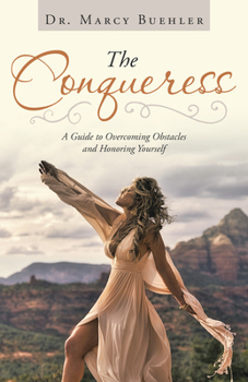 Paperback The Conqueress: A Guide to Overcoming Obstacles and Honoring Yourself Book