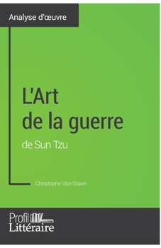 Paperback L'Art de la guerre de Sun Tzu (Analyse approfondie): Approfondissez votre lecture de cette oeuvre avec notre profil littéraire (résumé, fiche de lectu [French] Book