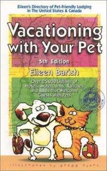 Paperback Vacationing with Your Pet: Eileen's Directory of Pet-Friendly Lodging in the United States & Canada Book