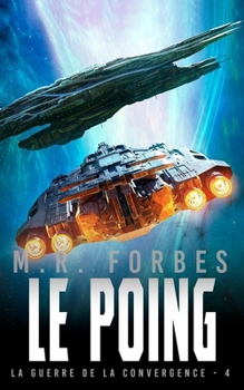 Le Poing (La Guerre de la Convergence) (French Edition)