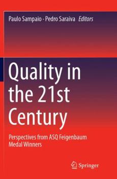 Paperback Quality in the 21st Century: Perspectives from Asq Feigenbaum Medal Winners Book