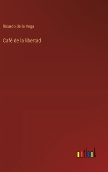 Hardcover Café de la libertad [Spanish] Book