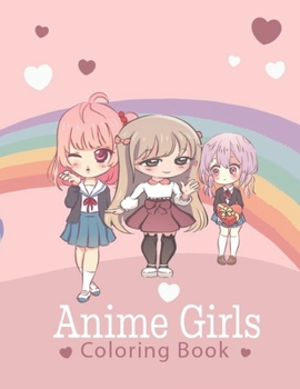 Anime Coloring Book: A Beautiful Japanese Anime Coloring book for teens and young adults and All Fans With A Wonder Drawings & Designs, over 100+anime characters to color 8.5x11 inches 100 pages