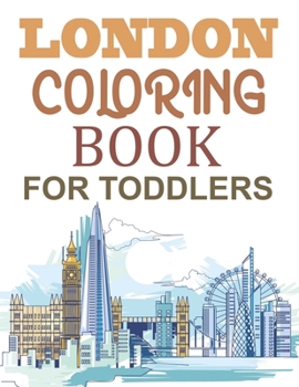 Paperback London Coloring Book For Toddlers: London Activity Book For Kids Book