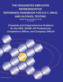 Paperback The Designated Employer Representative Handbook for D.O.T. Drug and Alcohol Testing Book