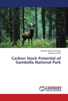 Paperback Carbon Stock Potential of Gambella National Park Book