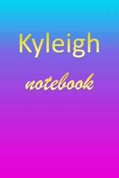 Paperback Kyleigh: Blank Notebook - Wide Ruled Lined Paper Notepad - Writing Pad Practice Journal - Custom Personalized First Name Initia Book