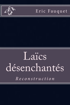Paperback Laïcs désenchantés: Reconstruction [French] Book