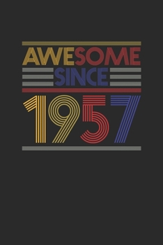 Awesome Since 1957: Graph Paper Journal (6 X 9 - 120 Pages/ 5 Squares per inch) for Birthday Gift Idea for Women And Men