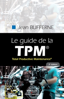 Paperback Guide de la TPM: Total Productive Maintenance [French] Book