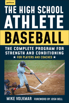 Paperback The High School Athlete: Baseball: The Complete Fitness Program for Development and Conditioning Book