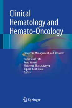 Hardcover Clinical Hematology and Hemato-Oncology: Diagnosis, Management, and Advances Book