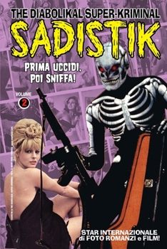 Paperback Sadistik: Prima Uccidi, Poi Sniffa!: The Diabolikal Super-Kriminal [Italian] Book