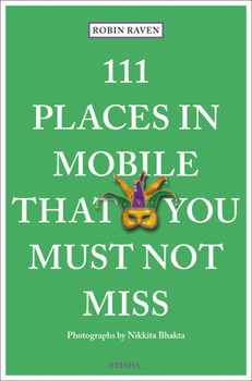 Paperback 111 Places in Mobile That You Must Not Miss Book