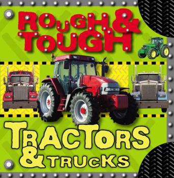 Board book Rough and Tough Tractors and Trucks Book