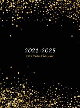 Hardcover 2021-2025 Five Year Planner: Large 60-Month Monthly Planner with Hardcover (Gold Confetti Glitter) Book