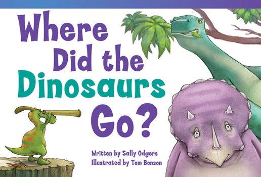 Paperback Where Did the Dinosaurs Go? Book