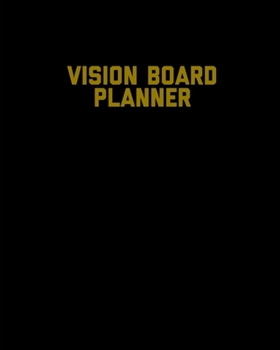 Paperback Vision Board Planner: Goal Setting, Visualization, Monthly Or Year Journal Book