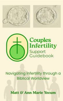 Paperback Couples Infertility Support Guidebook: Navigating Infertility through a Biblical Worldview Book