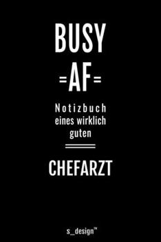 Notizbuch für Chefärzte / Chefarzt / Chefärztin: Originelle Geschenk-Idee [120 Seiten liniertes blanko Papier ] (German Edition)