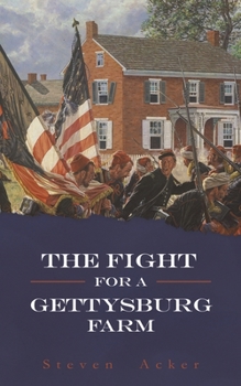 Paperback The Fight for a Gettysburg Farm Book