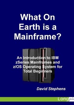 Paperback What On Earth is a Mainframe? Book