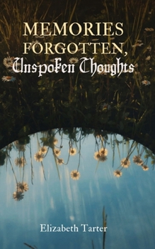 Paperback Memories Forgotten, Unspoken Thoughts Book