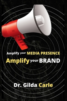 Paperback Amplify Your Media Presence, Amplify Your Brand Book