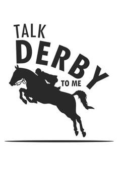 Paperback Talk Derby to me: Horse Lover & Racing Derby Fan Book