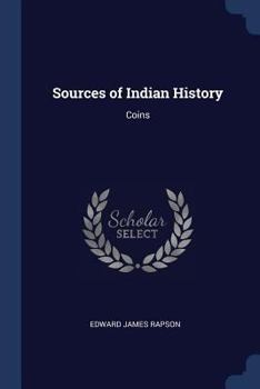 Paperback Sources of Indian History: Coins Book
