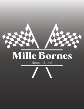 Paperback Mille Bornes Score sheet: Scoring Pad For Mille Bornes Players, Score Recording of Keeper Notebook, 100 Sheets, 8.5''x11'' Book