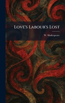 Hardcover Love's Labour's Lost Book