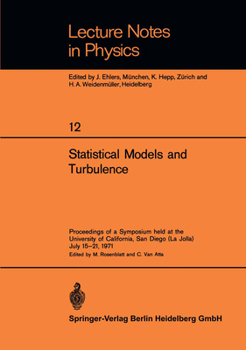 Paperback Statistical Models and Turbulence: Proceedings of a Symposium Held at the University of California, San Diego (La Jolla) July 15-21, 1971 Book