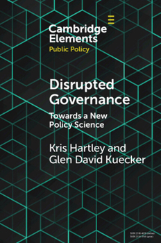 Paperback Disrupted Governance: Towards a New Policy Science Book