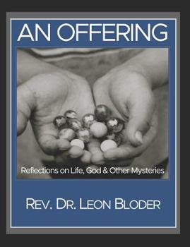 Paperback An Offering: Reflections on Life, God and Other Mysteries Book