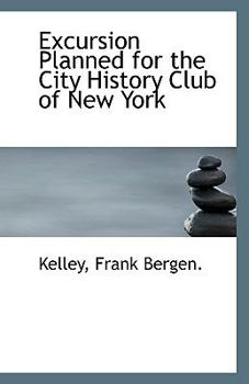 Excursion Planned for the City History Club of New York