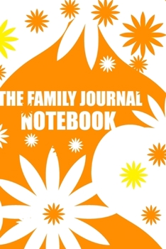 Paperback The family journal notebook: the family journal notebook Book