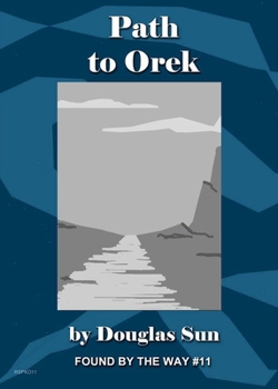 Paperback Path to Orek: Found by the Way #11 Book
