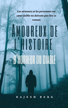 Paperback Amoureux de l'histoire d'horreur du diable: Histoire d'horreur pour adolescents [French] Book