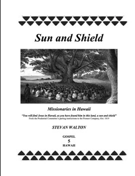 Paperback Sun & Shield: Missionaries in Hawaii Book