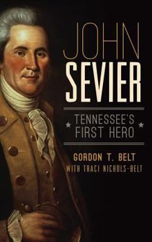 Hardcover John Sevier: Tennessee's First Hero Book